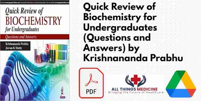 Quick Review of Biochemistry for Undergraduates (Questions and Answers) by Krishnananda Prabhu PDF