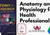 Anatomy and Physiology for Health Professionals PDF