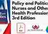 Policy and Politics for Nurses and Other Health Professionals 3rd Edition PDF
