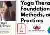 Yoga Therapy: Foundations Methods and Practices PDF
