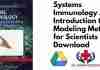 Systems Immunology An Introduction to Modeling Methods for Scientists PDF