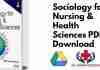 Sociology for Nursing & Health Sciences PDF