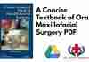 A Concise Textbook of Oral & Maxillofacial Surgery PDFA Concise Textbook of Oral & Maxillofacial Surgery PDF