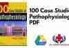 100 Case Studies in Pathophysiology PDF