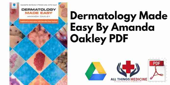 Dermatology Made Easy By Amanda Oakley PDF