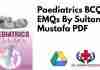 Paediatrics BCQs & EMQs By Sultan Mustafa PDF