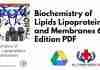 Biochemistry of Lipids Lipoproteins and Membranes 6th Edition PDF