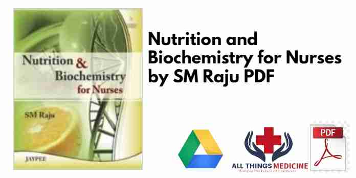 Nutrition and Biochemistry for Nurses by SM Raju PDF