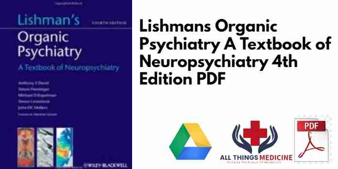 Lishmans Organic Psychiatry A Textbook of Neuropsychiatry 4th Edition PDF