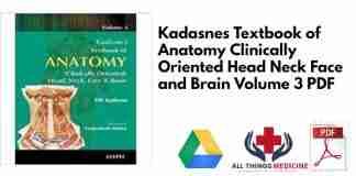 Kadasnes Textbook of Anatomy Clinically Oriented Head Neck Face and Brain Volume 3 PDF
