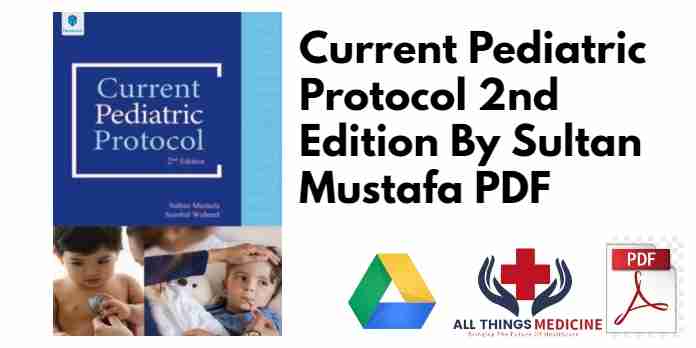 Current Pediatric Protocol 2nd Edition By Sultan Mustafa PDF