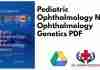 Pediatric Ophthalmology Neuro Ophthalmology Genetics PDF