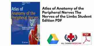 Atlas of Anatomy of the Peripheral Nerves The Nerves of the Limbs Student Edition PDF