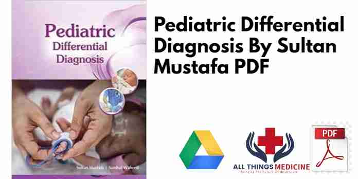 Pediatric Differential Diagnosis By Sultan Mustafa PDF