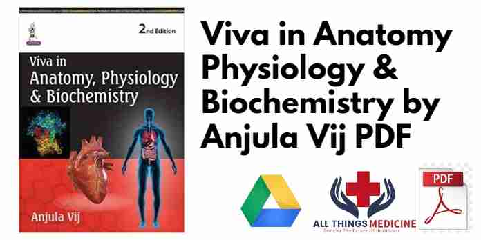 Viva in Anatomy Physiology & Biochemistry by Anjula Vij PDF