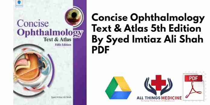 Concise Ophthalmology Text & Atlas 5th Edition By Syed Imtiaz Ali Shah PDF