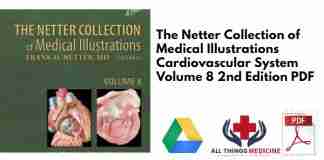 The Netter Collection of Medical Illustrations Cardiovascular System Volume 8 2nd Edition PDF
