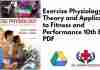 Exercise Physiology Theory and Application to Fitness and Performance 10th Edition PDF