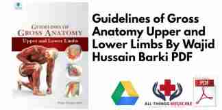 Guidelines of Gross Anatomy Upper and Lower Limbs By Wajid Hussain Barki PDF