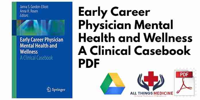 Early Career Physician Mental Health and Wellness A Clinical Casebook PDF