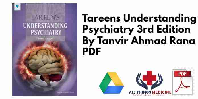 Tareens Understanding Psychiatry 3rd Edition By Tanvir Ahmad Rana PDF