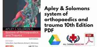Apley & Solomons system of orthopaedics and trauma 10th Edition PDF