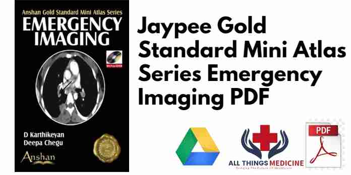 Jaypee Gold Standard Mini Atlas Series Emergency Imaging PDF