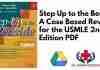 Step Up to the Bedside A Case Based Review for the USMLE 2nd Edition PDF