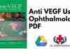 Anti VEGF Use in Ophthalmology PDF
