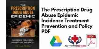 The Prescription Drug Abuse Epidemic Incidence Treatment Prevention and Policy PDF