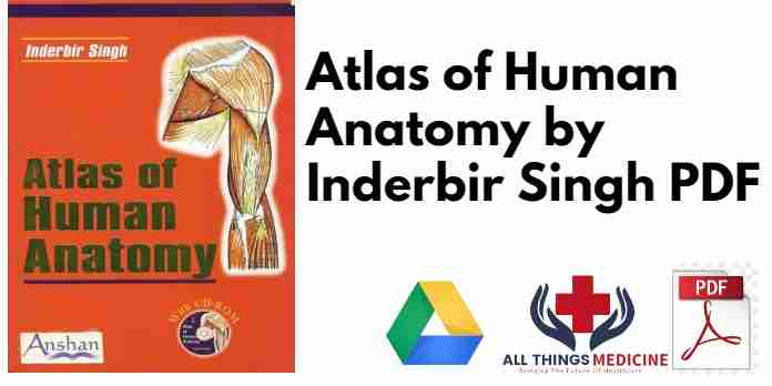 Atlas of Human Anatomy by Inderbir Singh PDF