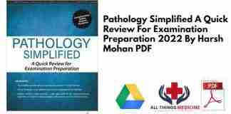 Pathology Simplified A Quick Review For Examination Preparation 2022 By Harsh Mohan PDF