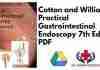 Cotton and Williams Practical Gastrointestinal Endoscopy 7th Edition PDF