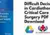 Difficult Decisions in Cardiothoracic Critical Care Surgery PDF