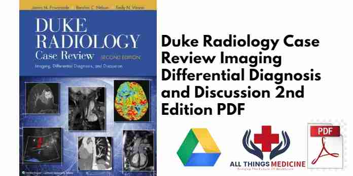 Duke Radiology Case Review Imaging Differential Diagnosis and Discussion 2nd Edition PDF