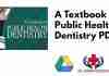 A Textbook of Public Health Dentistry PDF