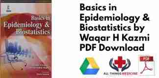 Basics in Epidemiology & Biostatistics by Waqar H Kazmi PDF