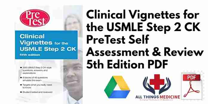 Clinical Vignettes for the USMLE Step 2 CK PreTest Self Assessment & Review 5th Edition PDF
