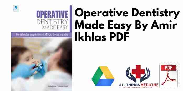 Operative Dentistry Made Easy By Amir Ikhlas PDF