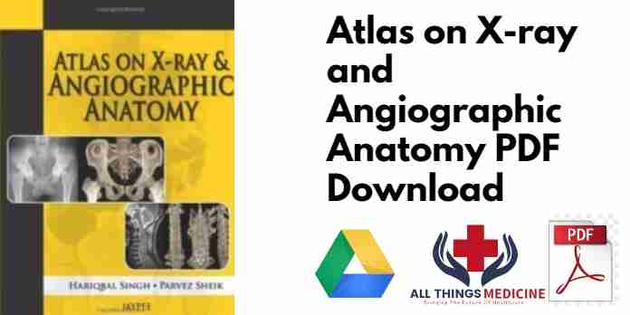 Atlas on X-ray and Angiographic Anatomy PDF