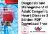 Diagnosis and Management of Adult Congenital Heart Disease 3rd Edition PDF