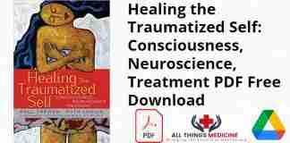 Healing the Traumatized Self: Consciousness, Neuroscience, Treatment PDF