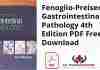Fenoglio-Preiser's Gastrointestinal Pathology 4th Edition PDF