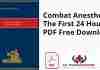 Combat Anesthesia: The First 24 Hours PDF