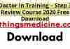doctor-in-training-step-3-review-course-2020-free-download