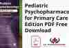 Pediatric Psychopharmacology for Primary Care 2nd Edition PDF
