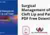 Surgical Management of Cleft Lip and Palate PDF