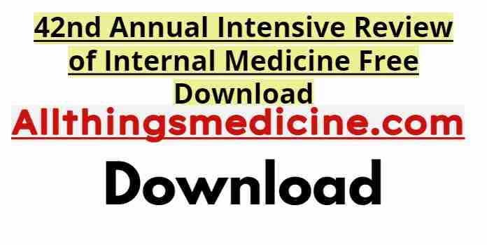 42nd-annual-intensive-review-of-internal-medicine-free-download