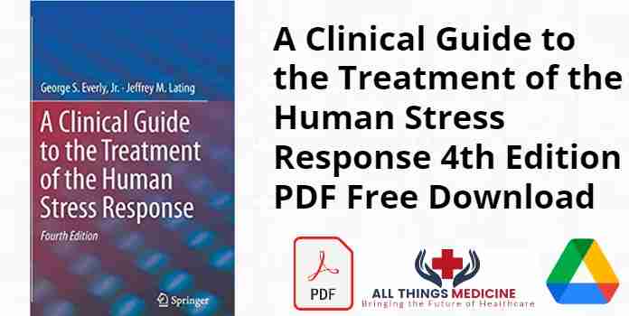 A Clinical Guide to the Treatment of the Human Stress Response 4th Edition PDF