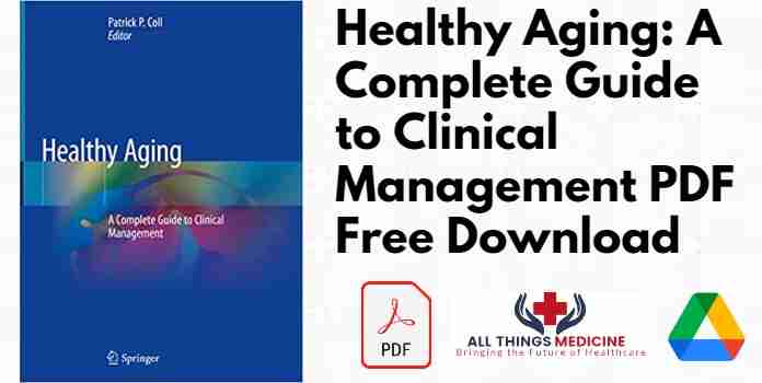 Healthy Aging: A Complete Guide to Clinical Management PDF